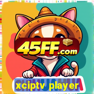 xciptv player